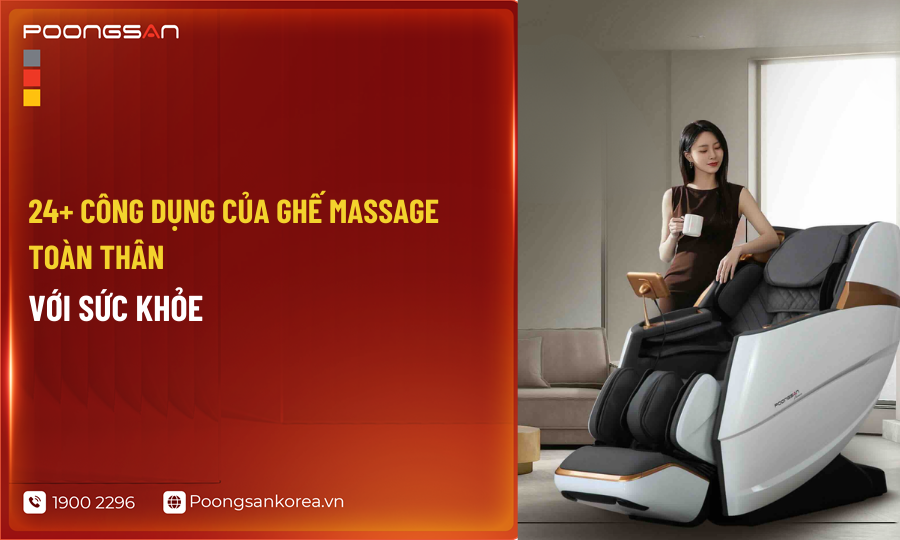 Công Dụng Của Ghế Massage Toàn Thân Với Sức Khỏe