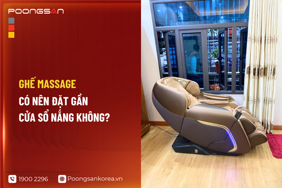ghế massage c&oacute; để gần cửa sổ nắng được kh&ocirc;ng