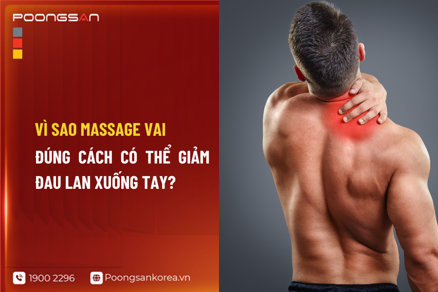 massage vai đ&uacute;ng c&aacute;ch gi&uacute;p giảm đau lan xuống c&aacute;nh tay
