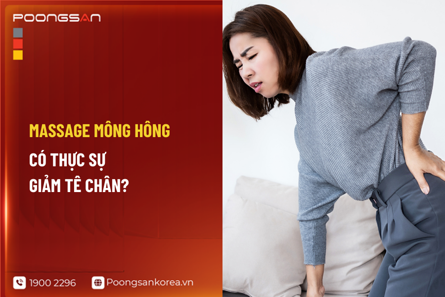 massage v&ugrave;ng m&ocirc;ng h&ocirc;ng c&oacute; gi&uacute;p giảm t&ecirc; ch&acirc;n kh&ocirc;ng