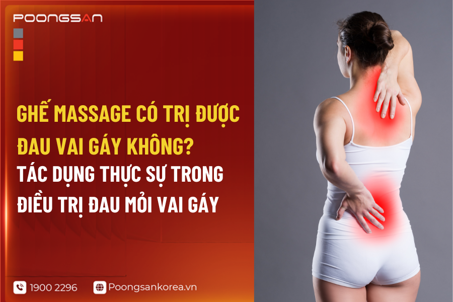 ghế massage có trị đau vai gáy không