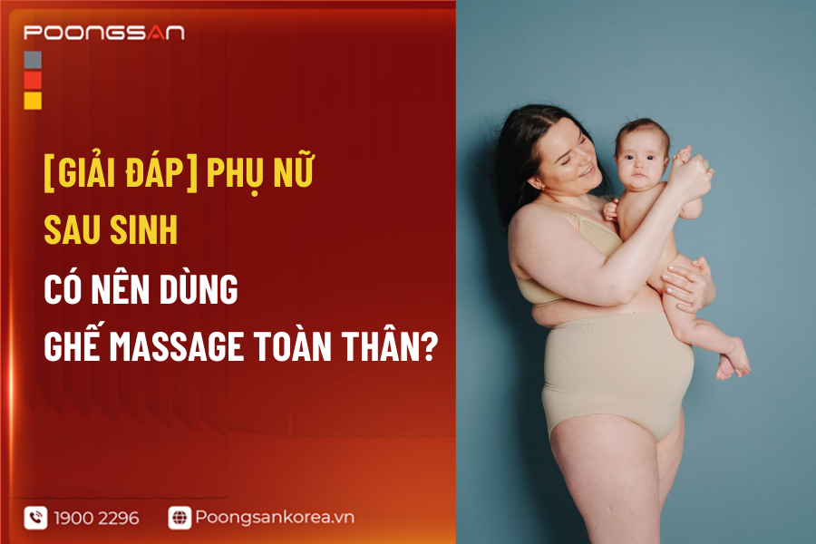 M&aacute;y massage to&agrave;n th&acirc;n cho phụ nữ sau sinh
