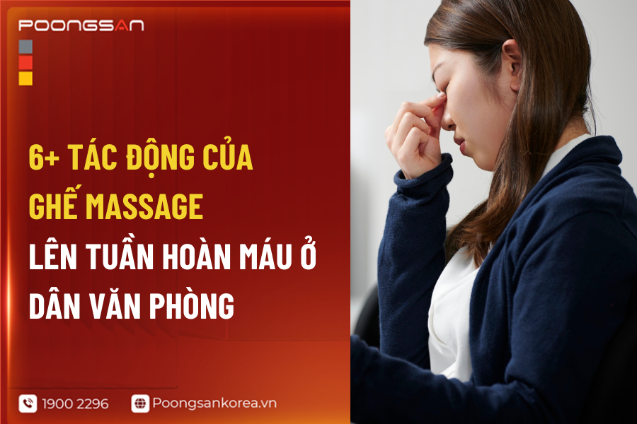 tác động của ghế massage lên tuần hoàn máu