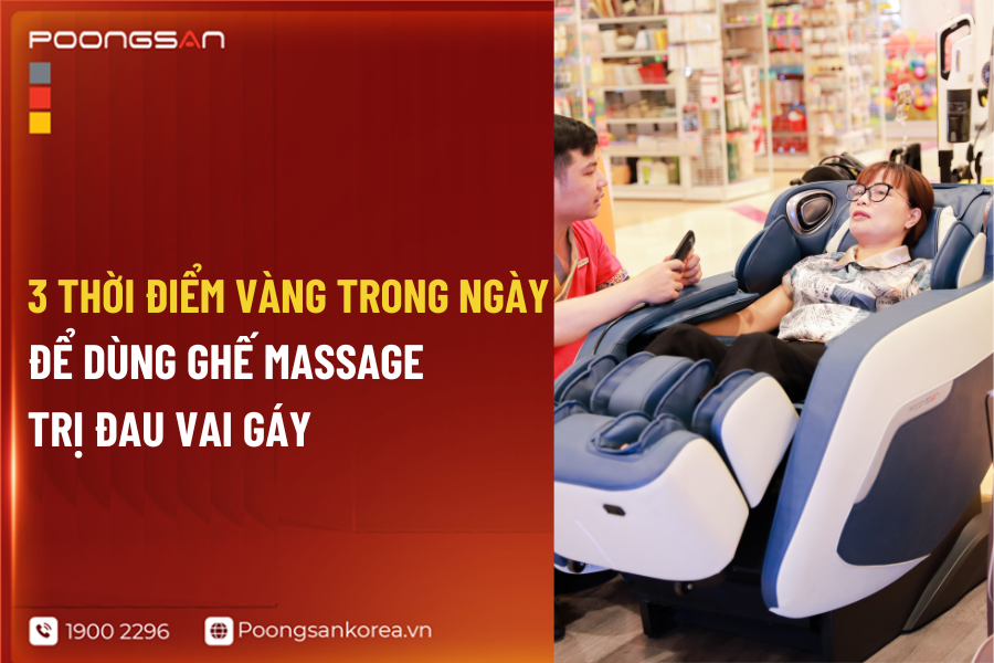 thời điểm d&ugrave;ng ghế massage trị đau vai g&aacute;y