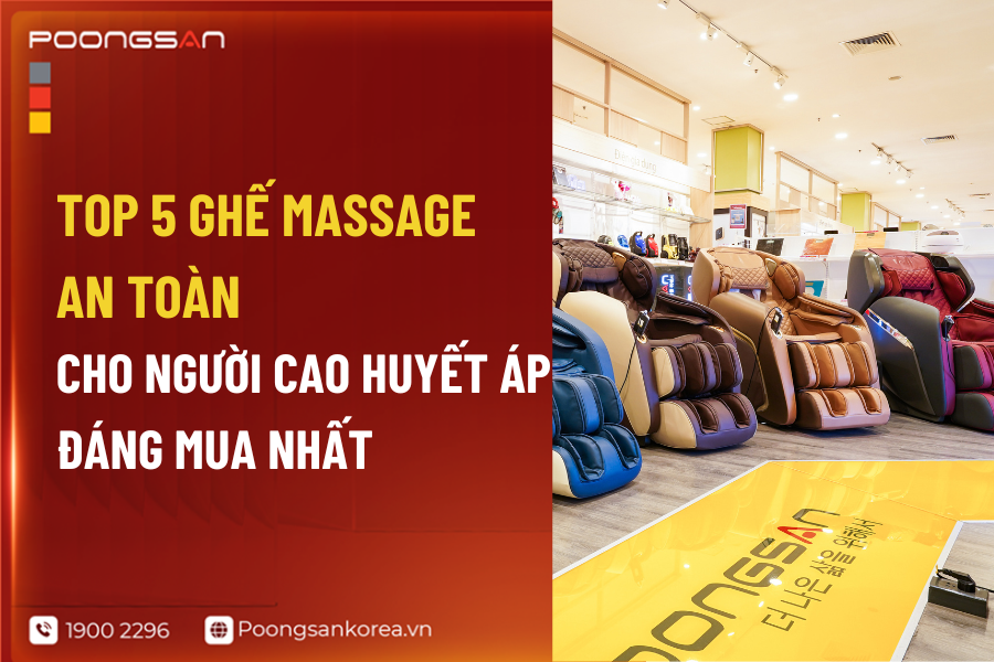 top ghế massage cho người cao huyết &aacute;p