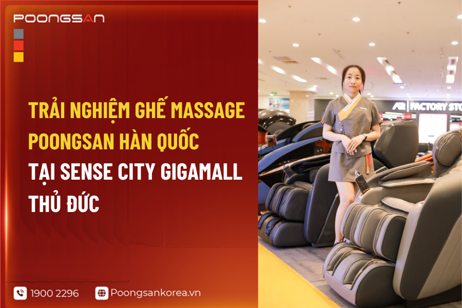 Trải nghiệm ghế massage Poongsan