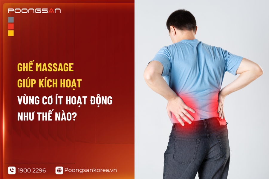 ghế massage gi&uacute;p k&iacute;ch hoạt v&ugrave;ng cơ &iacute;t hoạt động