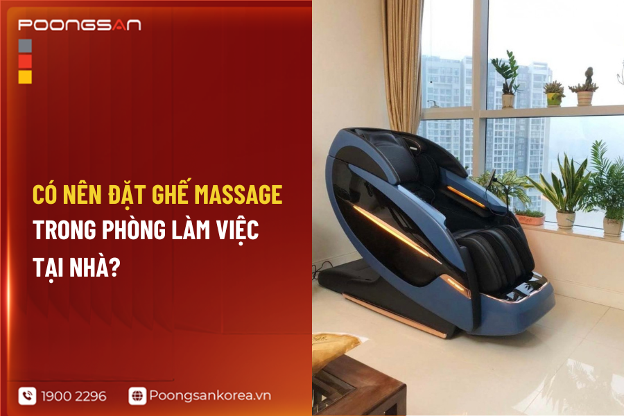 ghế massage trong ph&ograve;ng l&agrave;m việc tại nh&agrave;
