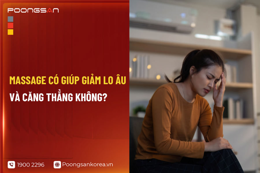 massage gi&uacute;p giảm lo &acirc;u