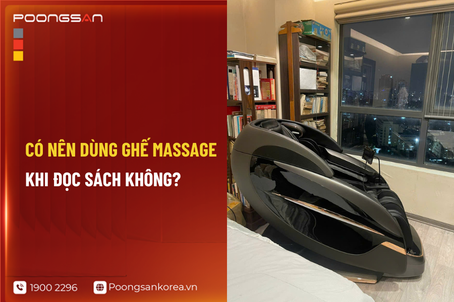 có nên dùng ghế massage khi đọc sách