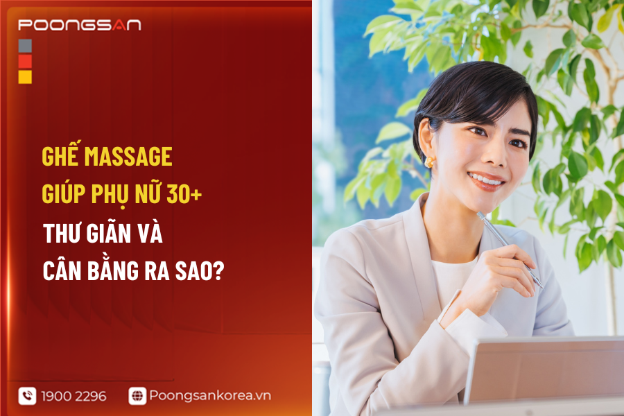 ghế massage trong th&oacute;i quen của phụ nữ 30+