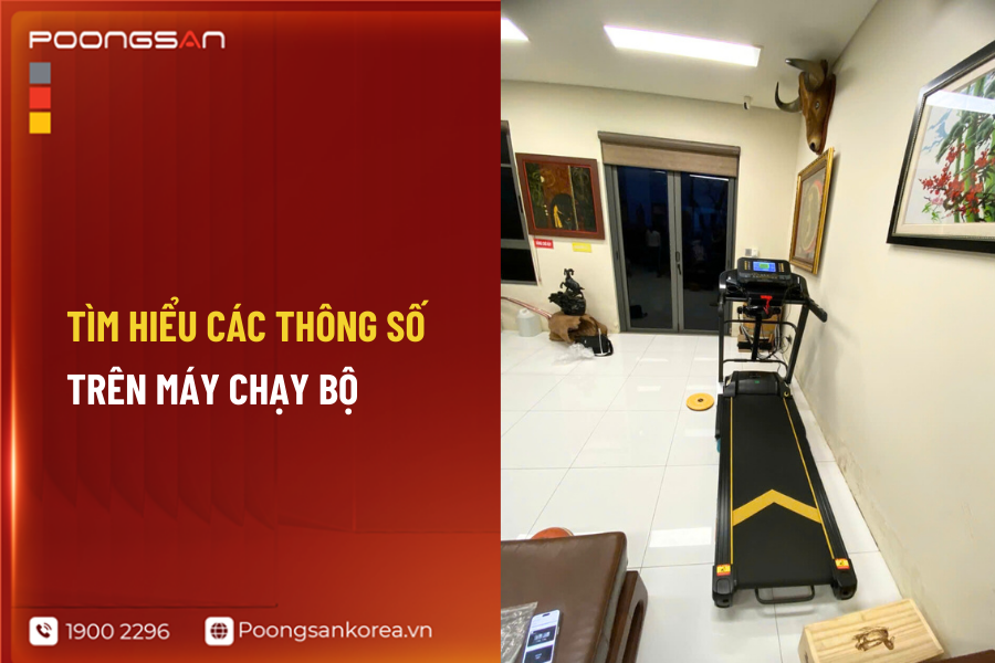 th&ocirc;ng số m&aacute;y chạy bộ