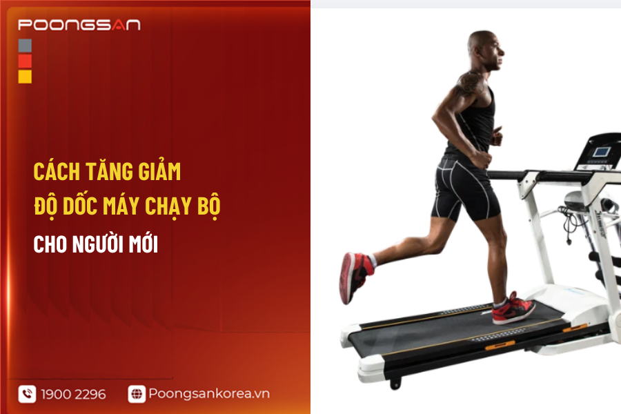 cách điều chỉnh độ dốc máy chạy bộ