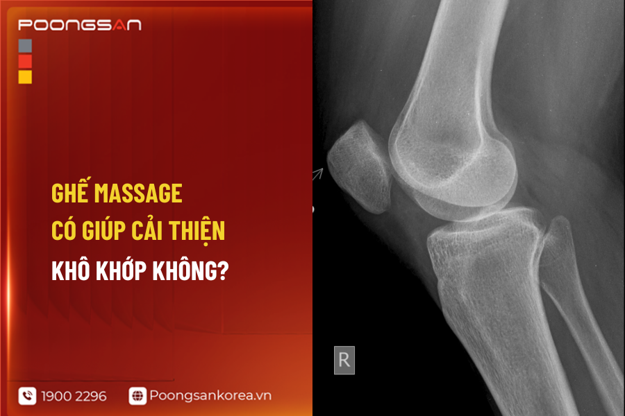 ghế massage cải thiện kh&ocirc; khớp