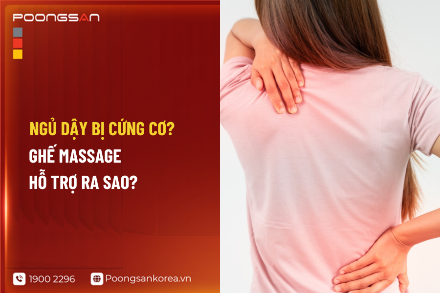 ghế massage hỗ trợ giảm cơ cứng buổi s&aacute;ng