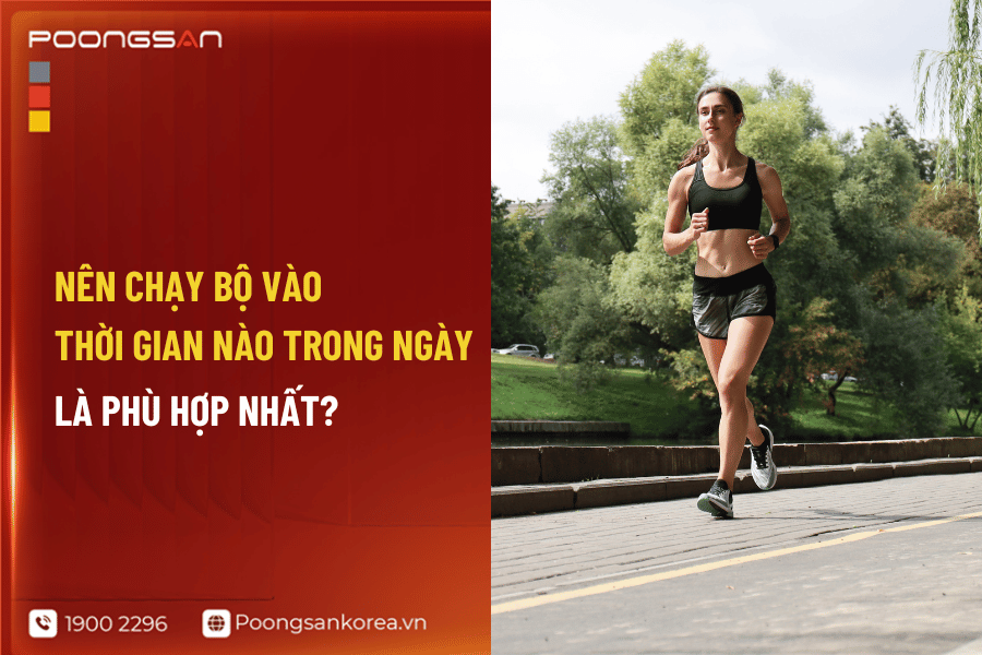 nên chạy bộ vào thời gian nào trong ngày