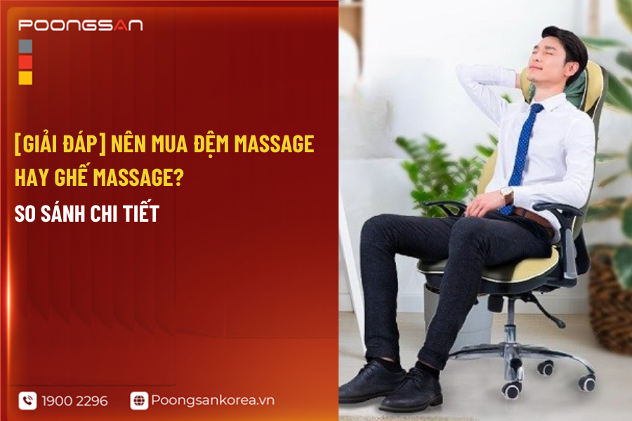 nên mua đệm massage hay ghế massage