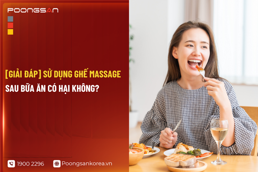 Sử dụng ghế massage sau bữa ăn c&oacute; hại kh&ocirc;ng