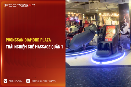 Poongsan Diamond Plaza Trải nghiệm ghế massage Quận 1