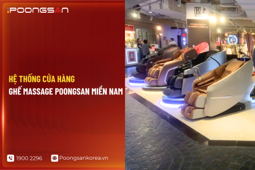 Hệ thống cửa hàng ghế massage Poongsan miền Nam