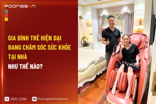 Gia Đình Trẻ Hiện Đại Đang Chăm Sóc Sức Khỏe Tại Nhà Như Thế Nào?