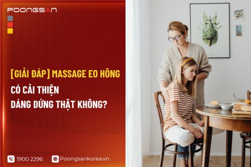 [GIẢI ĐÁP] Massage eo hông có cải thiện dáng đứng thật không?