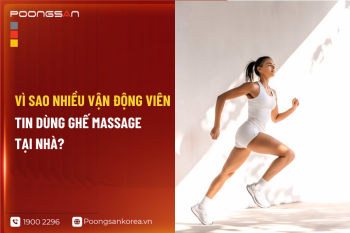 Vì Sao Nhiều Vận Động Viên Tin Dùng Ghế Massage Tại Nhà?
