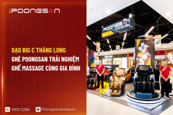 Dạo Big C Thăng Long, ghé Poongsan trải nghiệm ghế massage cùng gia đình