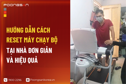 Hướng Dẫn Cách Reset Máy Chạy Bộ Tại Nhà Đơn Giản Và Hiệu Quả