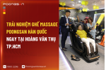 Trải Nghiệm Ghế Massage Poongsan Hàn Quốc Ngay Tại Hoàng Văn Thụ TP.HCM