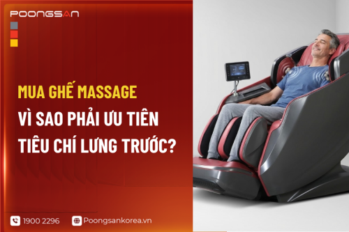 Mua Ghế Massage: Vì Sao Phải Ưu Tiên Tiêu Chí Lưng Trước?