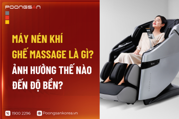 Máy nén khí ghế massage là gì? Ảnh hưởng thế nào đến độ bền?