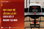 Máy Chạy Bộ Lỗi E04 Là Gì? Cách Xử Lý Nhanh Tại Nhà