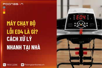 Máy Chạy Bộ Lỗi E04 Là Gì? Cách Xử Lý Nhanh Tại Nhà