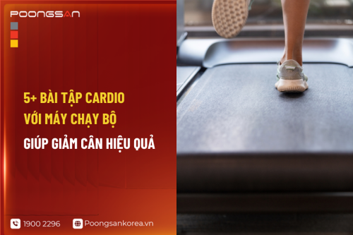 5+ Bài Tập Cardio Với Máy Chạy Bộ Giúp Giảm Cân Hiệu Quả