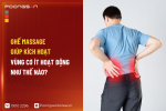 Ghế Massage Giúp Kích Hoạt Vùng Cơ Ít Hoạt Động Như Thế Nào?