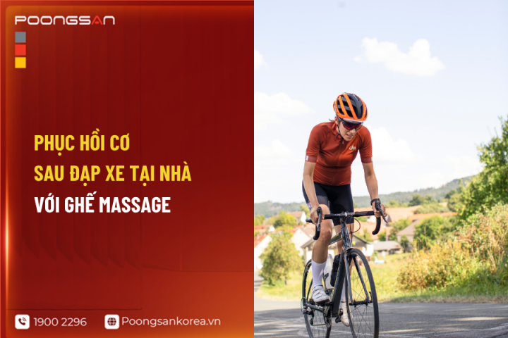 Phục hồi cơ sau đạp xe tại nhà với ghế massage Poongsan