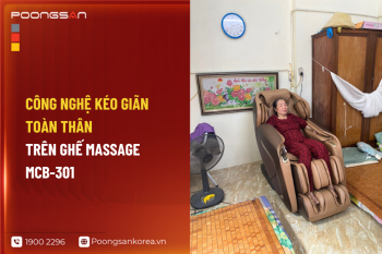 Công Nghệ Kéo Giãn Toàn Thân Trên Ghế Massage MCB-301