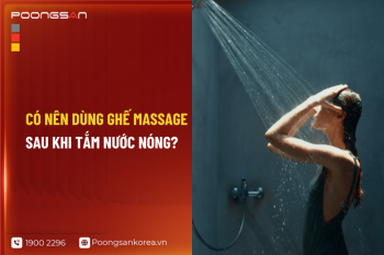 Có Nên Dùng Ghế Massage Sau Khi Tắm Nước Nóng?