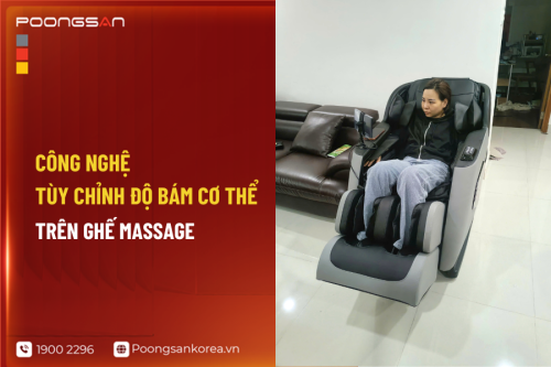 Công Nghệ Tùy Chỉnh Độ Bám Cơ Thể Trên Ghế Massage
