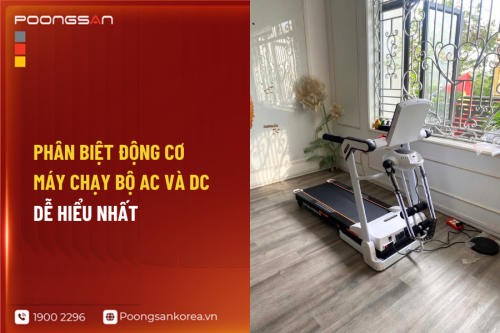 Phân Biệt Động Cơ Máy Chạy Bộ AC Và DC Dễ Hiểu Nhất