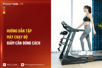 Hướng dẫn tập máy chạy bộ giảm cân đúng cách