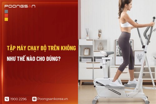 Tập máy chạy bộ trên không như thế nào cho đúng?