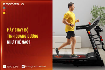 Máy Chạy Bộ Tính Quãng Đường Như Thế Nào?