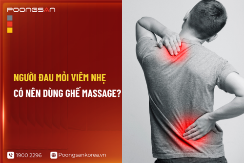 Người Đau Mỏi Viêm Nhẹ Có Nên Dùng Ghế Massage?