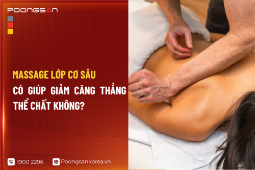 Massage Lớp Cơ Sâu Có Giúp Giảm Căng Thẳng Thể Chất Không?