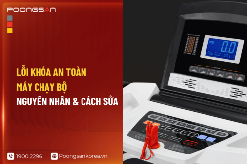 Lỗi Khóa An Toàn Máy Chạy Bộ: Nguyên Nhân & Cách Sửa