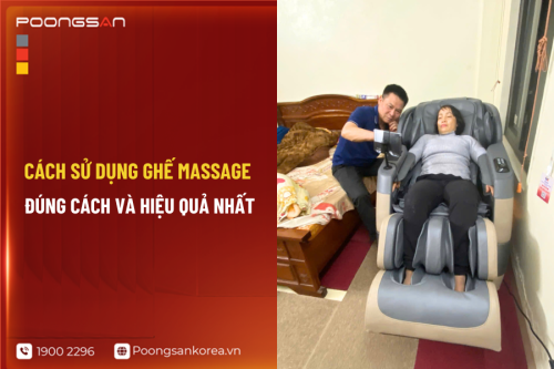 Cách sử dụng ghế massage đúng cách & hiệu quả nhất