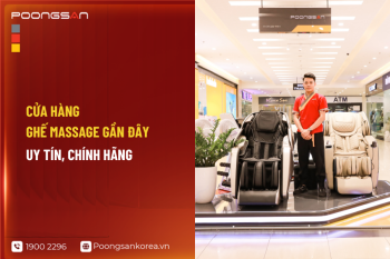 Cửa hàng ghế massage gần đây uy tín, chính hãng