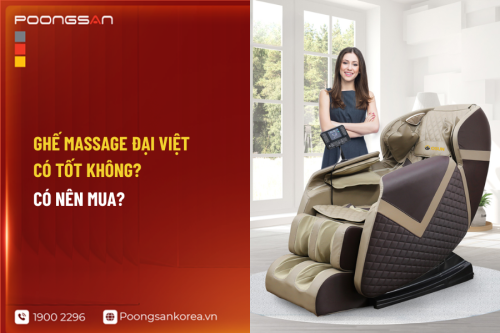 Ghế massage Đại Việt có tốt không? Có nên mua?